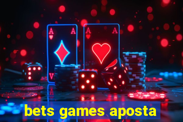 bets games aposta